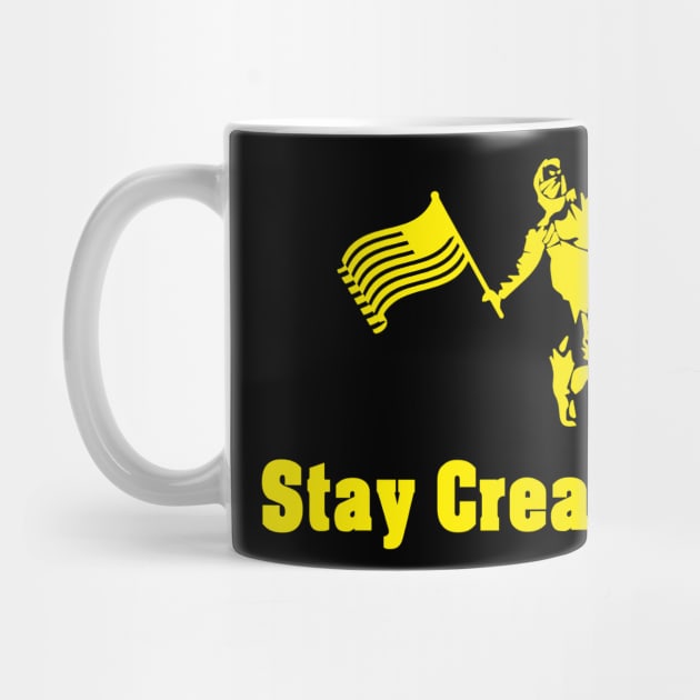 Stay Creative (Yellow Font) by KeroseneBill